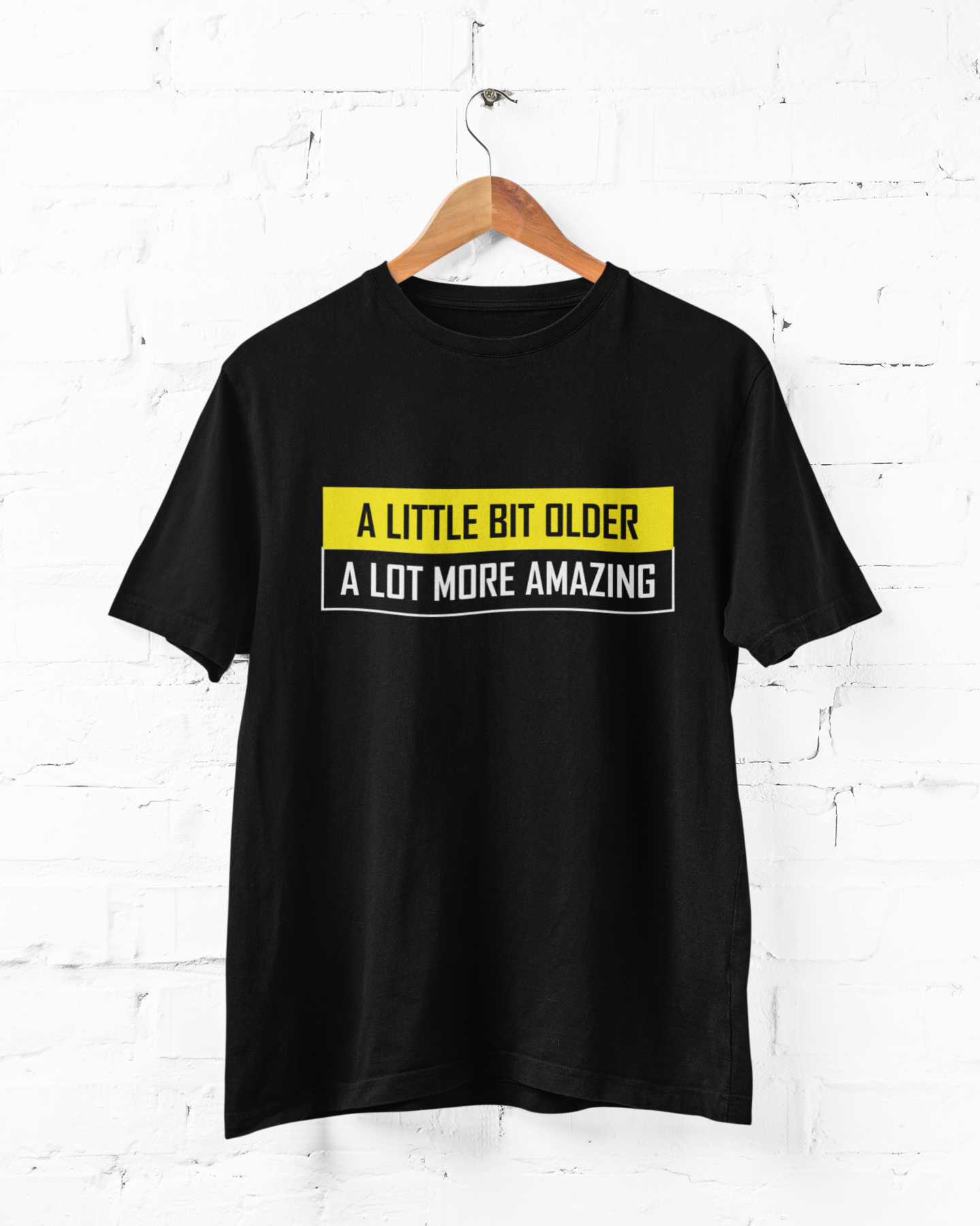 A LITTLE BIT OLDER - ADULT TEE