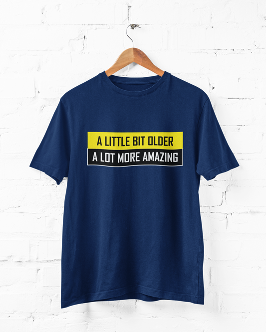A LITTLE BIT OLDER - ADULT TEE