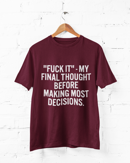 FUCK IT
