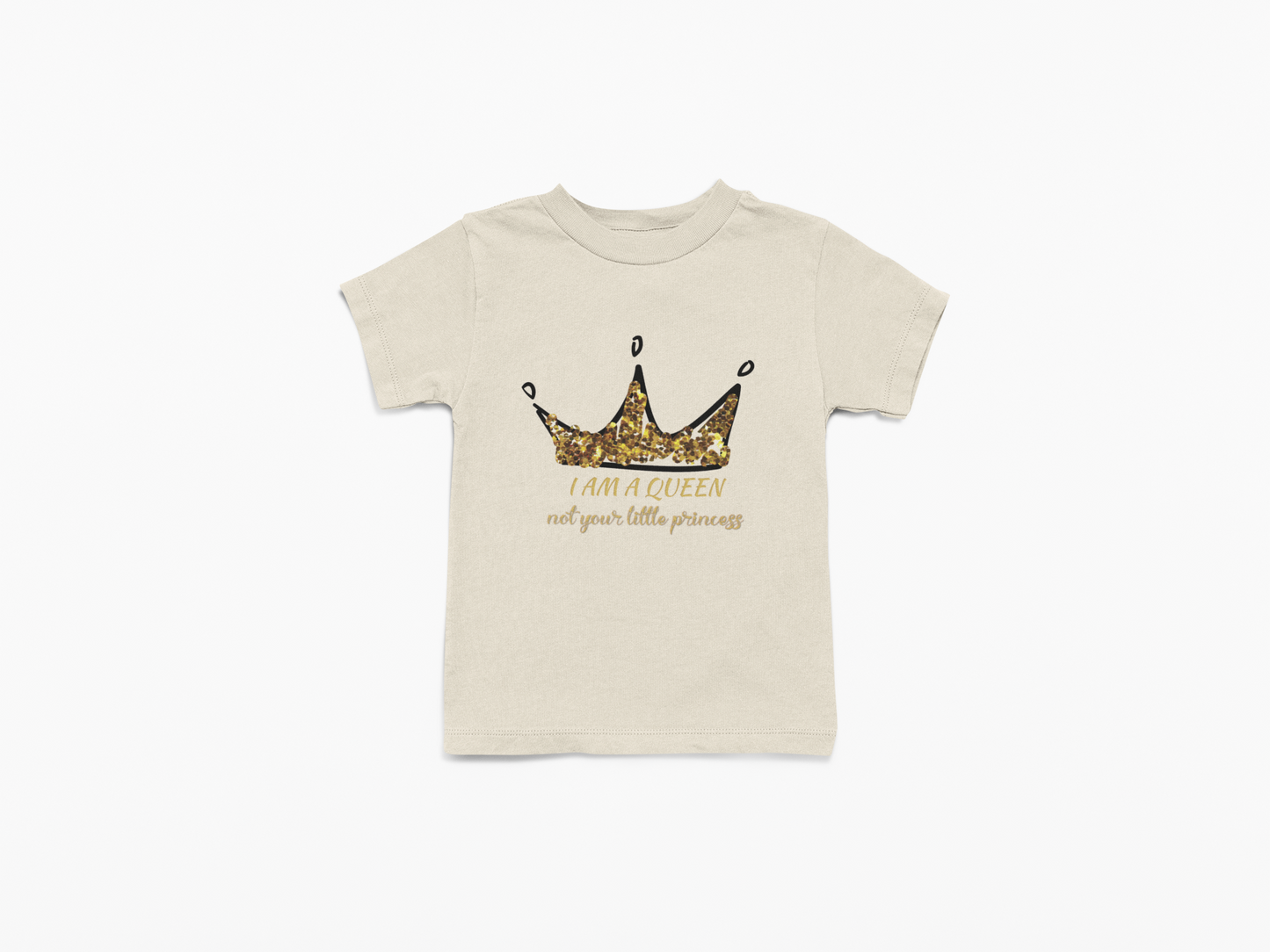 I Am A Queen, Not Your Princess - Kids Tee