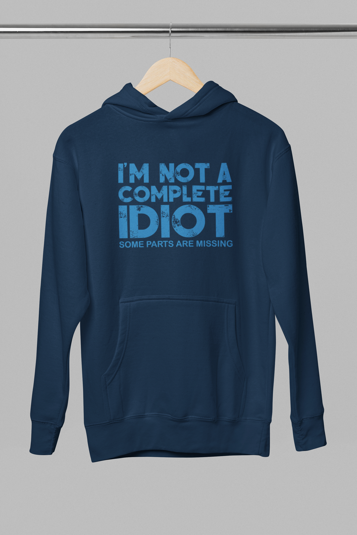 I'm Not A Complete Idiot - Adult Hoodie