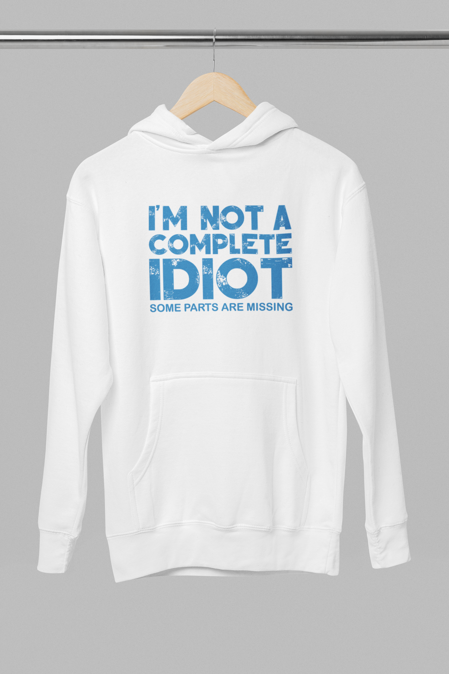 I'm Not A Complete Idiot - Adult Hoodie