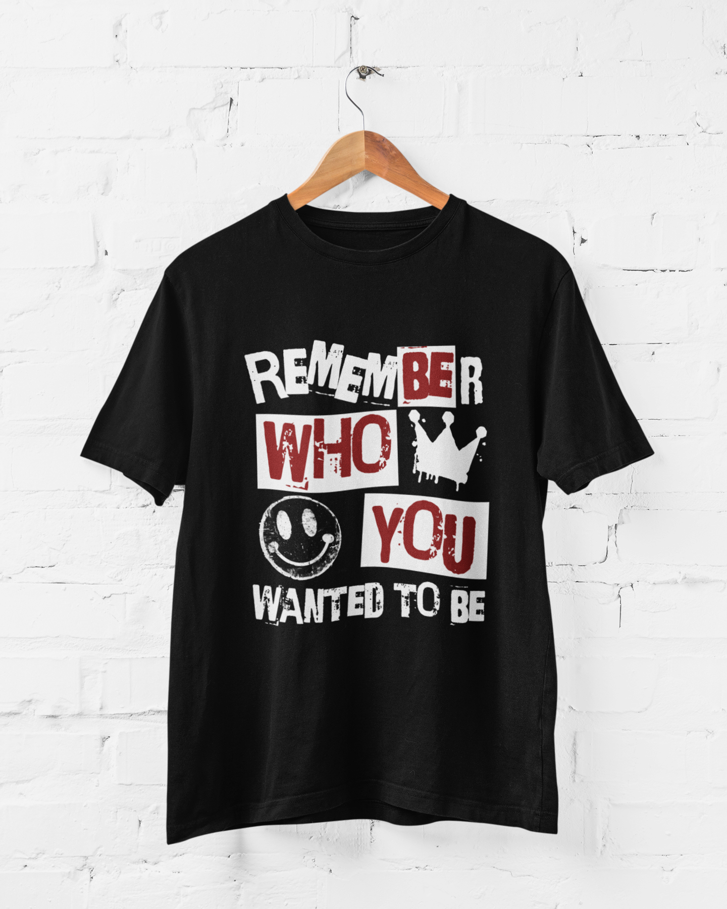 Remember Who You Wanted To Be - Adult Tee