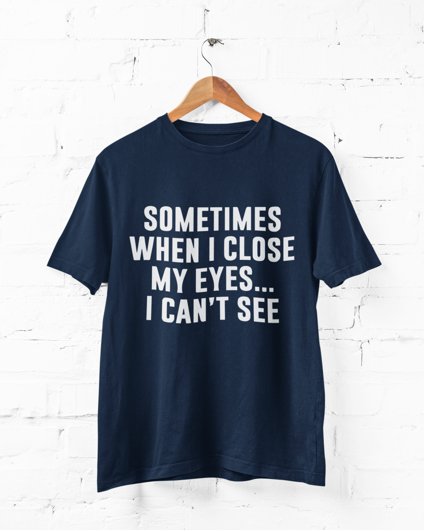 I CAN'T SEE - ADULT TEE