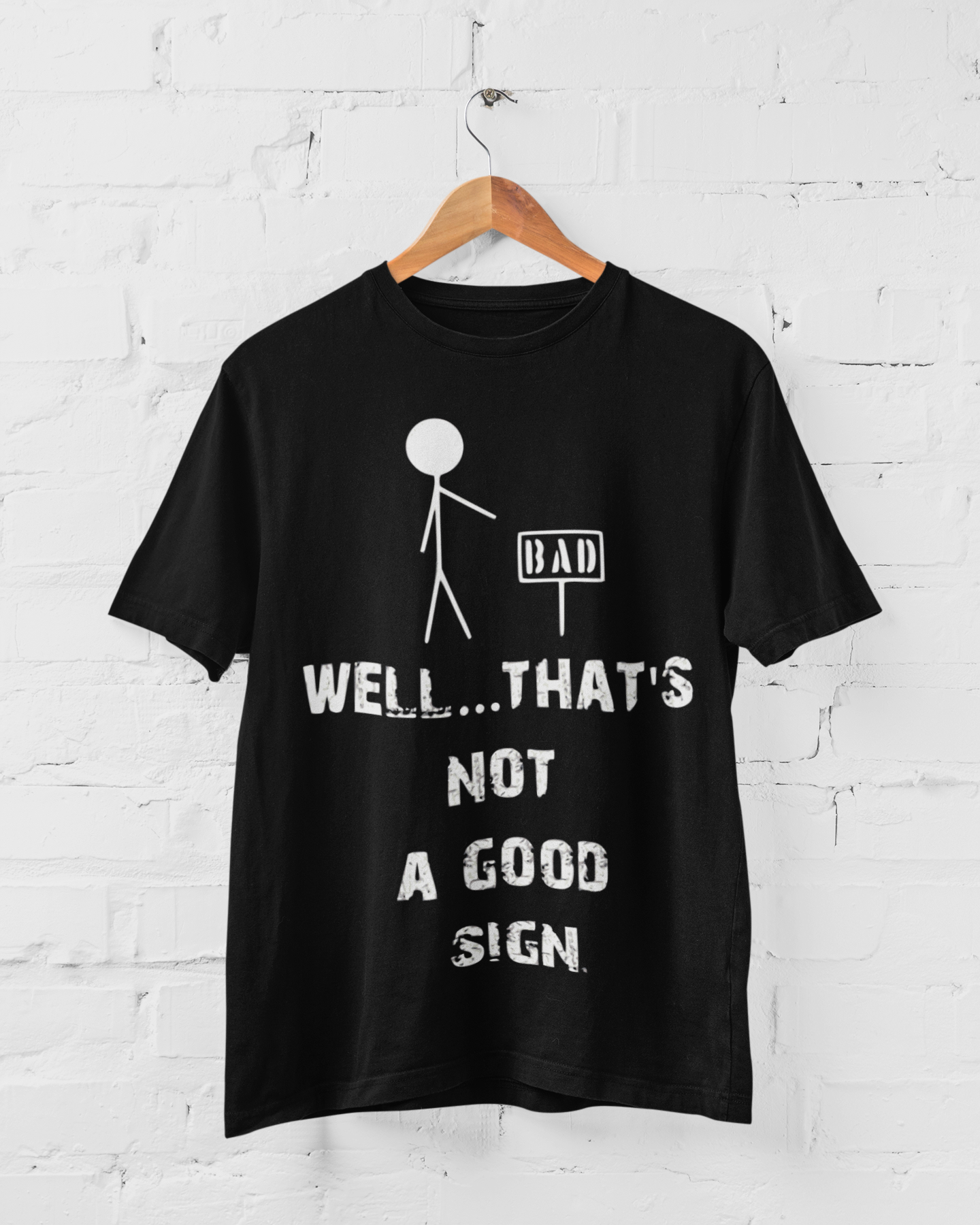 NOT A GOOD SIGN - Adult Tee