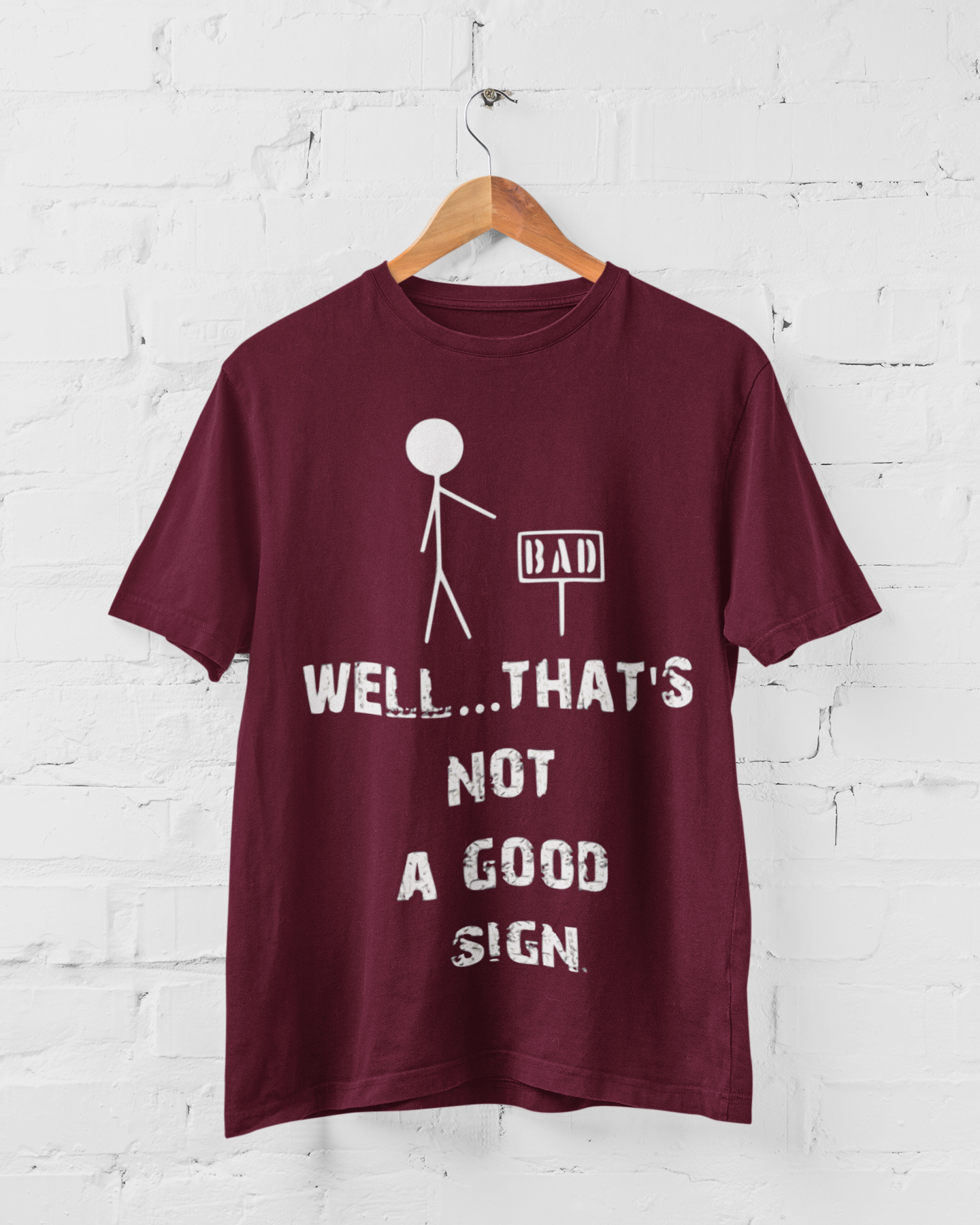 NOT A GOOD SIGN - Adult Tee