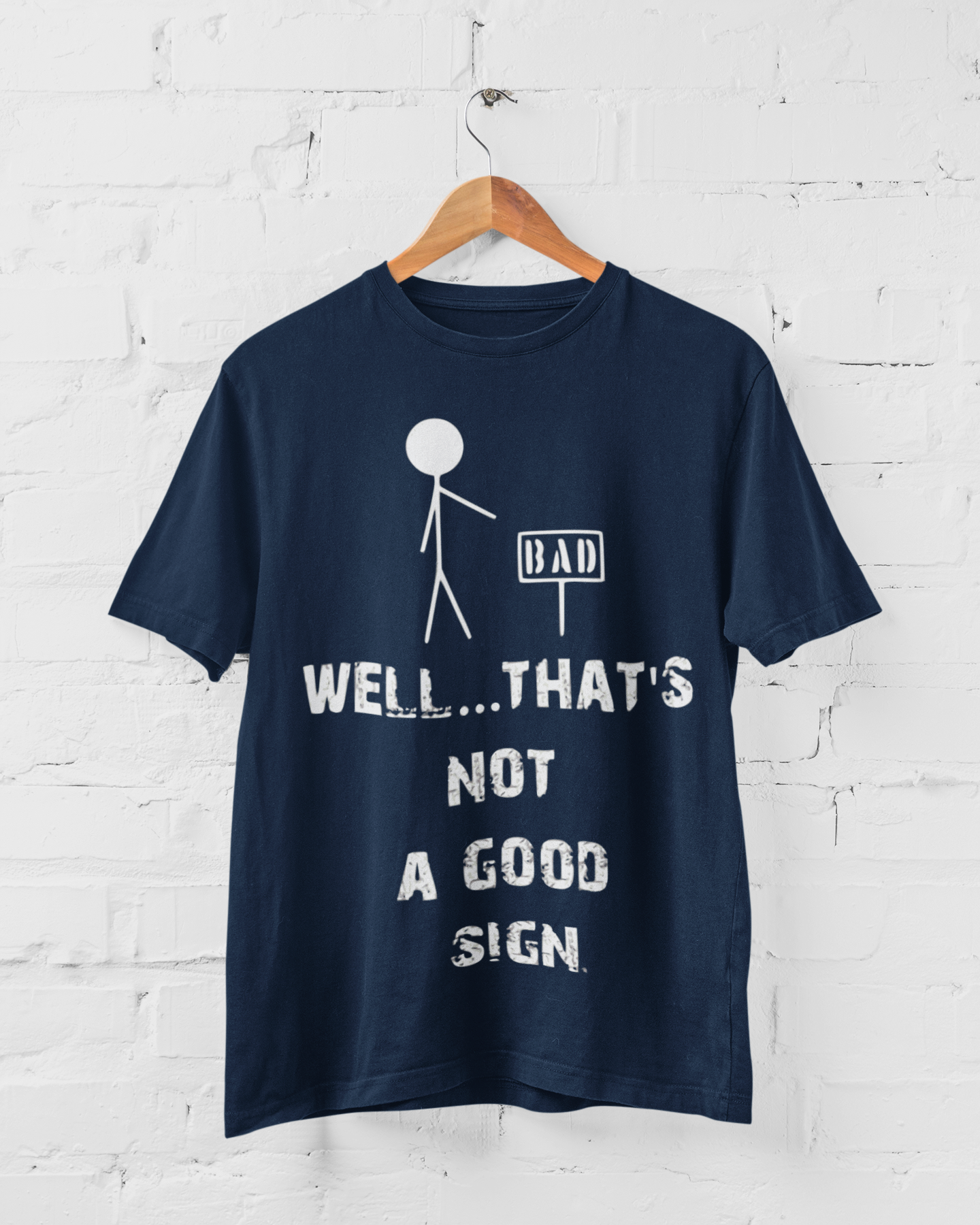 NOT A GOOD SIGN - Adult Tee