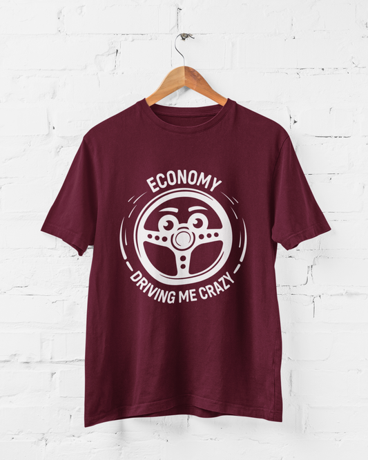 ECONOMY DRIVING ME CRAZY - ADULT TEE