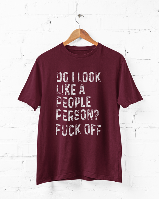 DO I LOOK LIKE A PEOPLE PERSON .....   - Adult Tee