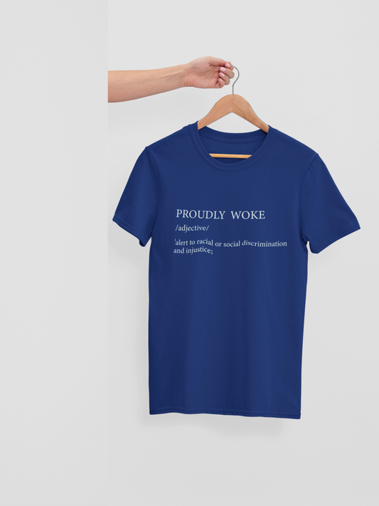 PROUDLY WOKE BY DEFINITION - ADULT TEE